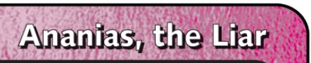 Ananias, the Liar